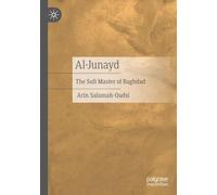Al-Junayd: The Sufi Master of Baghdad