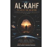 AL KAHF: THE CAVE OF TIME - A SCIENTIFIC ANALYSIS OF SPACE-TIME CURVATURE IN THE QURAN