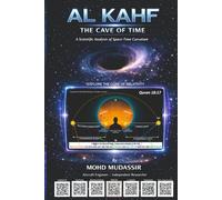 AL KAHF: THE CAVE OF TIME - A SCIENTIFIC ANALYSIS OF SPACE-TIME CURVATURE IN THE QURAN