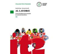 Al lavoro! Corso di italiano per stranieri in contesto lavorativo. Livello A2: Volume + digitale A2