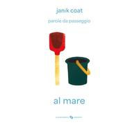Al mare. Parole da passeggio. Ediz. a colori (Libri per i più piccoli)
