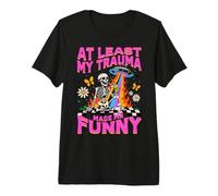 Al Menos Mi Trauma Me Hizo Divertido Diseño Esquelético Camiseta Premium