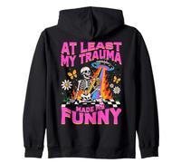Al Menos Mi Trauma Me Hizo Divertido Diseño Esquelético Sudadera con Capucha