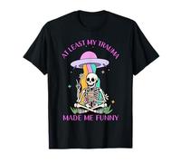 Al menos mi trauma me hizo un esqueleto divertido Camiseta