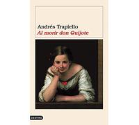 Al morir don Quijote: 1 (Áncora & Delfín)