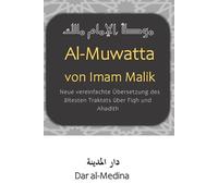 Al-Muwatta van Imam Malik: Nieuwe vereenvoudigde vertaling van de oudste verhandeling over fiqh en ahadith