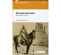 Al oeste del mito. 50 wésterns básicos: s/n (Filmografías Esenciales)