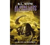 AL OTRO LADO DEL INSTITUTO. LA ISLA DE LOS MONSTRUOS