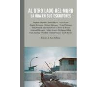 Al Otro Lado Del Muro: LA RDA EN SUS ESCRITORES (El Pasaje de los Panoramas)