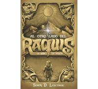 Al otro lado del Raquis: La niña y la sequía: (fantasía épica oscura): 1
