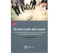 Al Otro Lado Del Tunel. La Cobertura Periodística De La Fuga Recaptura