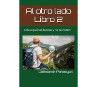 Al otro lado Libro 2: Oda a quienes buscan y no se rinden