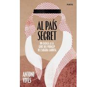 Al país secret: Un català a la cort del príncep de l'Aràbia Saudita (P.VISIONS)
