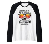 Al parecer, Somos Problemas Cuando navegamos Juntos Camiseta Manga Raglan