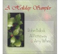 Al Petteway, Amy White & Robin Bullock - A Holiday Sampler (US Import)