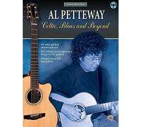 Al Petteway: Celtic, Blues and Beyond (Book & CD) (Acoustic Masterclass) by Al Petteway (2004-05-01)