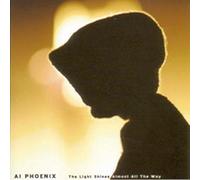Al Phoenix - Light Shines Almost All the Way by Al Phoenix