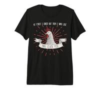 Al Principio me importaba Pero Luego FUI como Nah Cluck You Funny Camiseta Premium