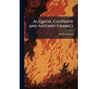 Al Qaeda, Caliphate and Antonio Gramsci