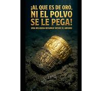 AL QUE ES DE ORO NI EL POLVO SE LE PEGA: Una reliquia resurge desde el abismo
