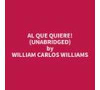 Al Que Quiere! (unabridged) (audiolibro)