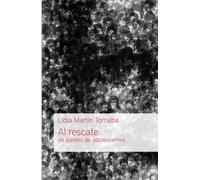 Al rescate de padres de adolescentes (Educación y familia)