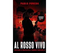 Al Rosso Vivo: Un romanzo poliziesco di Rojo (Ispettore di Omicidi Rojo, Crimine e Mistero)