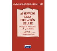 Al Servicio De La Educacion En La Fe. Co: El Compendio del Catecismo de la Iglesia Católica: 48 (Libros Palabra)