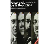 AL SERVICIO DE LA REPUBLICA 2ª Edición: Diplomáticos y guerra civil: 22 (Coediciones)