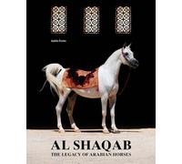 Al Shaqab: The Legacy of Arabian Horses