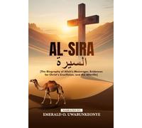 AL-SIRA: [The Biography of Allah’s Messenger, Evidences for Christ’s Crucifixion, and the Afterlife]