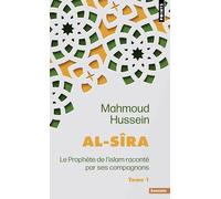 Al-Sîra, tome 1: Le Prophète de l'islam raconté par ses compagnons - Tome 1 (Points Sagesses, 1)