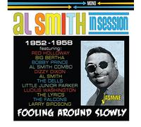 Smith, Al & His Orchestra – In Session 1952–1958 Fooling Around Slowly