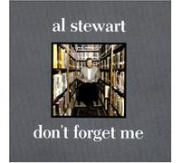 Al Stewart - Don't forget me