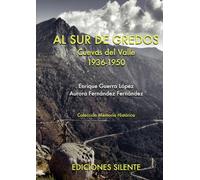 Al Sur de Gredos. Cuevas del Valle 1936-1950: 8 (Silente Memoria Histórica)