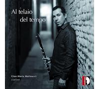 Matteucci – Al telaio del tempo: Música italiana para clarinete del siglo XX – Stradivarius