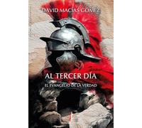 Al tercer día: El Evangelio de la Verdad: 21 (Partal)