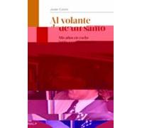 Al volante de un santo: Mis años en coche junto a san Josemaría (Libros sobre el Opus Dei)