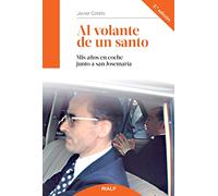 Al volante de un santo: Mis años en coche junto a san Josemaría (Libros sobre el Opus Dei)