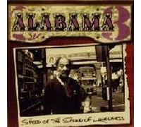 Alabama 3 - Speed at the Sound of Lone