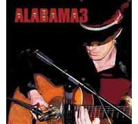 Alabama 3 - The Last Train To Mashville Vol.2