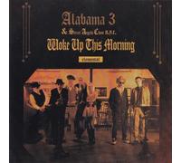 Alabama 3 - Woke Up This Morning