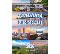 ALABAMA BUCKET LIST: 125 Unforgettable Experiences Across the Heart of the South