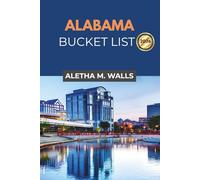 ALABAMA BUCKET LIST 2026: Discover Family-Friendly Adventures, Historic Landmarks, and Beautiful Beaches Across the Heart of the South