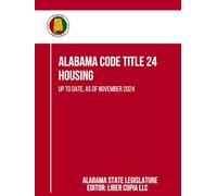 Alabama Code Title 24 - Housing: Up to Date, as of November 2024