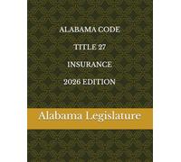 ALABAMA CODE TITLE 27 INSURANCE 2026 EDITION