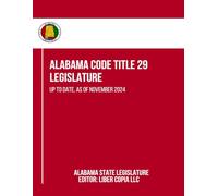 Alabama Code Title 29 - Legislature: Up to Date, as of November 2024