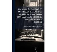 Alabama Department of Human Resources Minimum Standards for Day Care Centers and Nighttime Centers