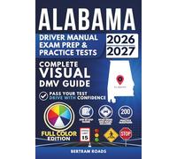 Alabama Driver Manual, Exam Prep & Practice Tests: Complete Visual DMV Guide with 200 Questions and Answers for Permit and License Tests (FULL COLOR)