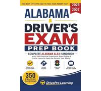 Alabama Driver’s Exam Prep Book: Complete Alabama ALEA Handbook with Road Signs, Traffic Laws, & Study Tips to Pass the Permit Test Easily (Gray Edition)
